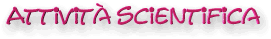 titolo della pagina :attivit scientifica